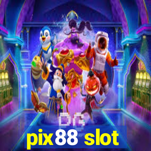 pix88 slot